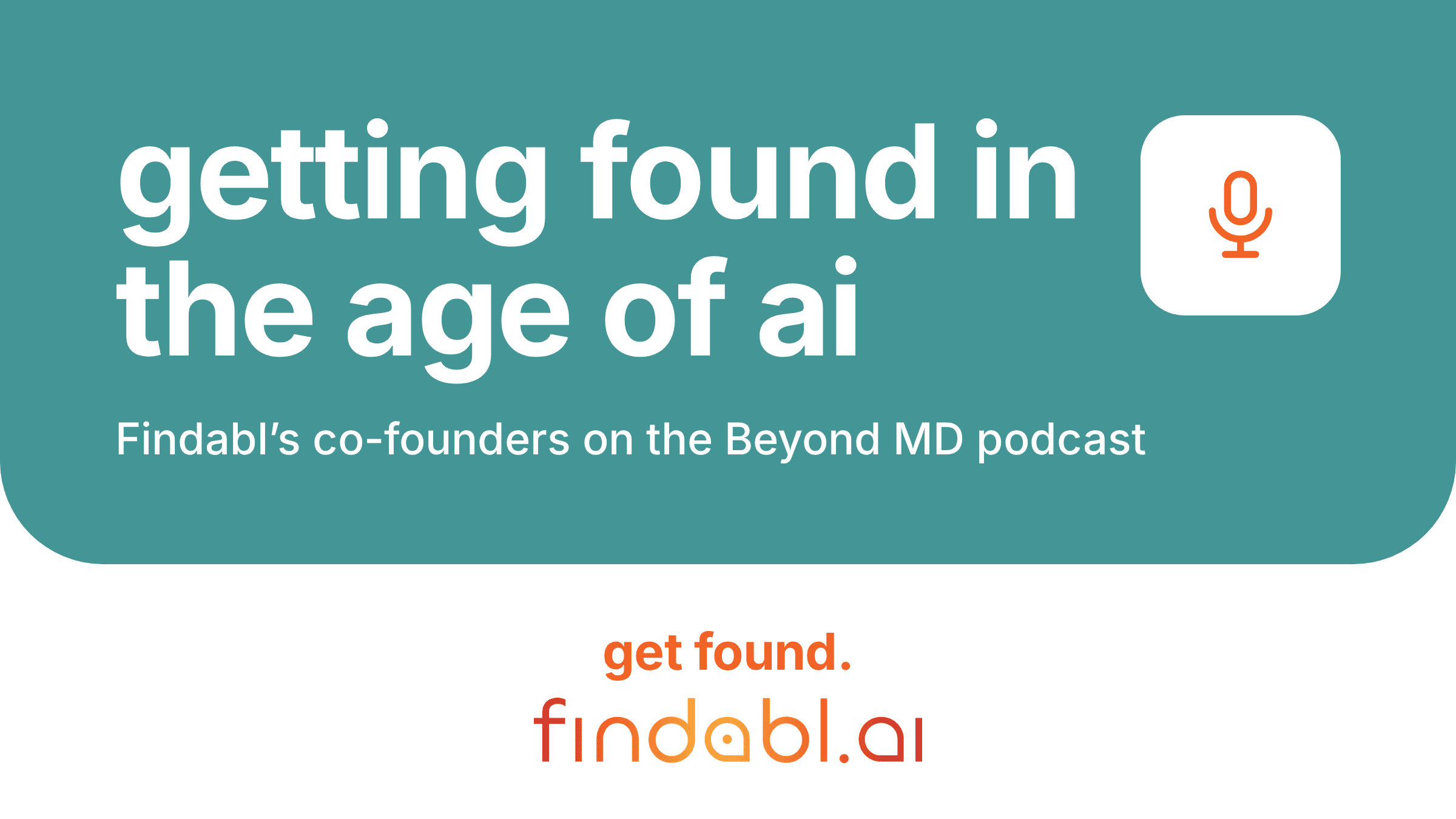 getting found in the age of ai: findabl's co-founders on the Beyond MD podcast